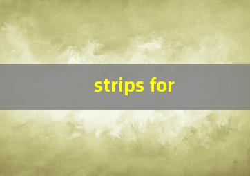 strips for